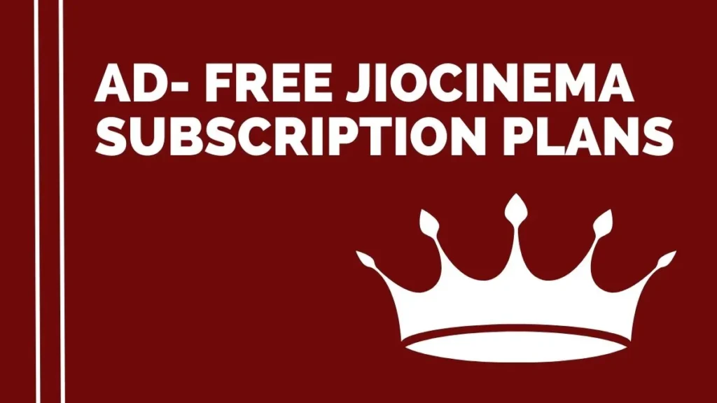 Ad- Free JioCinema Subscription Plans 