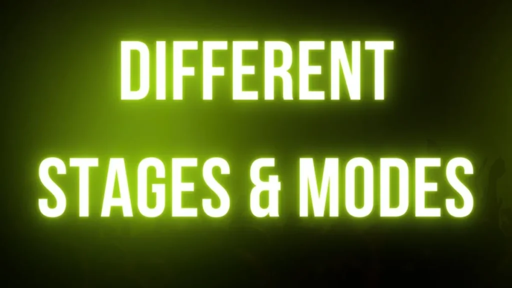 Different Stages & Modes