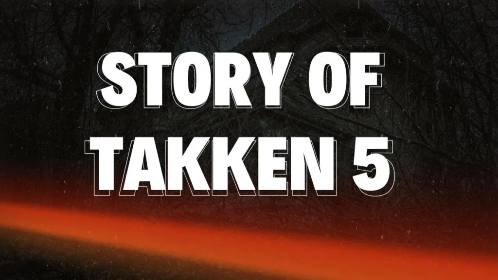 Story Of Takken 5