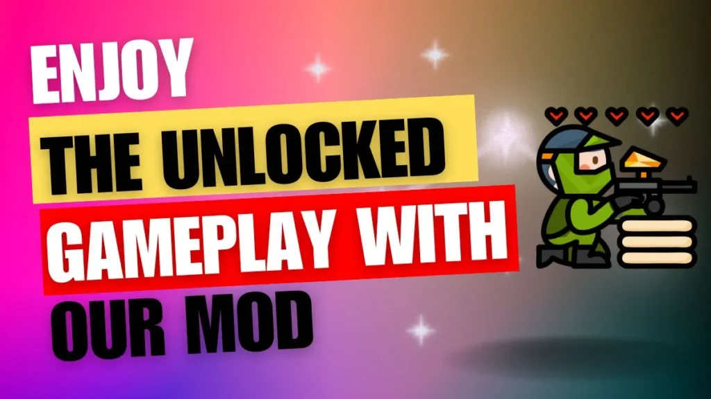 Enjoy The Unlocked Gameplay With Our Mod