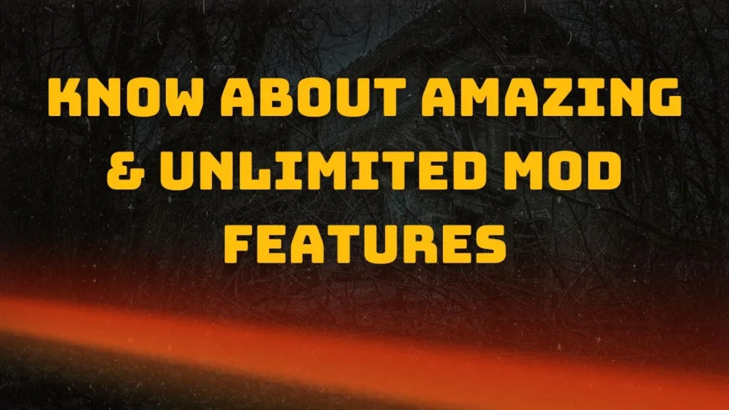 Know About Amazing & Unlimited Mod Features 