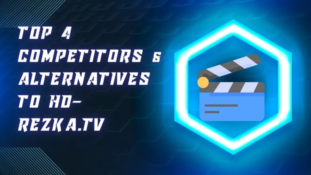 Top 4 Competitors & Alternatives to hd-rezka.tv
