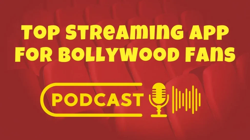 Top Streaming App For Bollywood Fans
